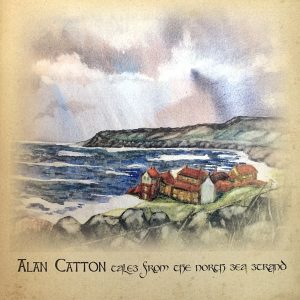 Tales from the North Sea Strand, Alan Catton